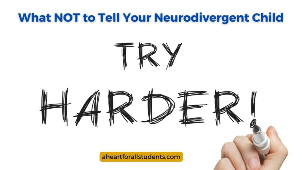 What NOT to Tell Your Neurodivergent Child: Try Harder." A dry erase marker in a person's hand.
